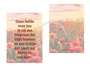 Troostkaartje A7 “Onze liefde voor jou is als een klaproos…”